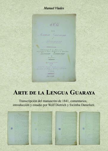 Cubierta para Arte de la Lengua Guaraya: Transcripción del manuscrito de 1841, comentarios, introducción y estudio por Wolf Dietrich y Swintha Danielsen
