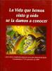 Cubierta para La vida que hemos visto y oído se la damos a conocer: Segundo Simposio Boliviano de Misionología